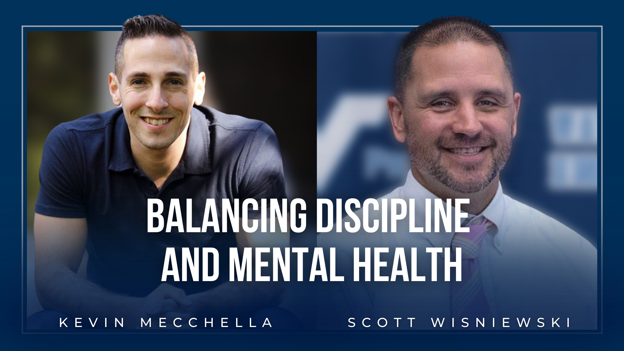 balancing-discipline-and-mental-health-with-scott-wisniewski